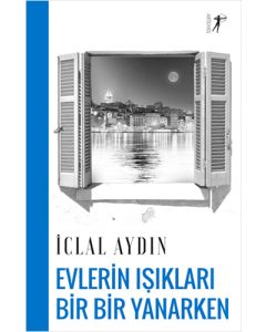 Evlerin Işıkları Bir Bir Yanarken