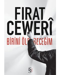 Birini Öldüreceğim