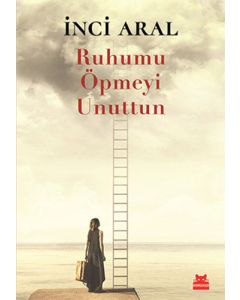 Ruhumu Öpmeyi Unuttun