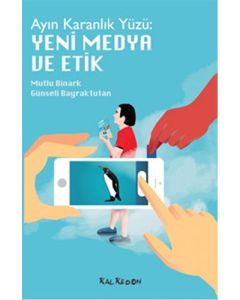 Ayın Karanlık Yüzü: Yeni Medya ve Etik