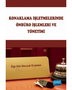 Konaklama İşletmelerinde Önbüro İşlemleri ve Yönetimi