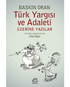 Türk Yargısı ve Adaleti Üzerine Yazılar
