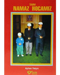 Tam Namaz Hocamız