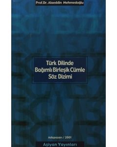 Türk Dilinde Bağımlı Birleşik Cümle Söz Dizimi