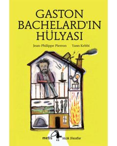 Gaston Bachelard'ın Hülyası