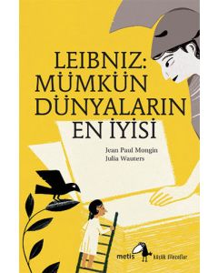 Leibniz: Mümkün Dünyaların En İyisi