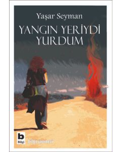 Yangın Yeriydi Yurdum