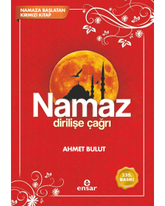 Namaz - Dirilişe Çağrı