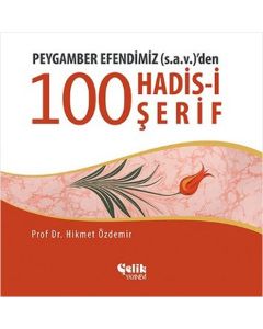 Peygamber Efendimiz (s.a.v.)'den 100 Konuda 100 Hadis