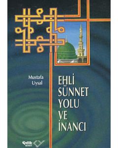 Ehli Sünnet Yolu ve İnancı