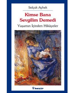 Kimse Bana Sevgilim Demedi