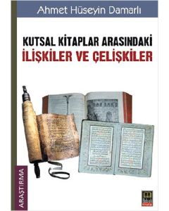 Kutsal Kitaplar Arasındaki İlişkiler ve Çelişkiler