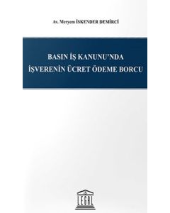Basın İş Kanunu'nda İşverenin Ücret Ödeme Borcu