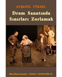 Dram Sanatında Sınırları Zorlamak