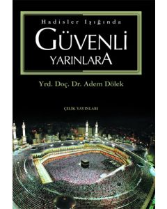 Hadisler Işığında Güvenli Yarınlara