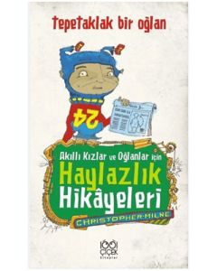 Akıllı Kızlar ve Oğlanlar İçin Haylazlık Hikayeleri : Tepetaklak Bir Oğlan