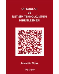 QR Kodlar ve İletişim Teknolojisinin Hibritleşmesi