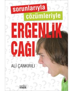 Sorunlarıyla Çözümleriyle Ergenlik Çağı