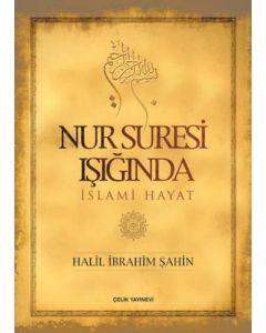 Nur Suresi Işığında İslami Hayat