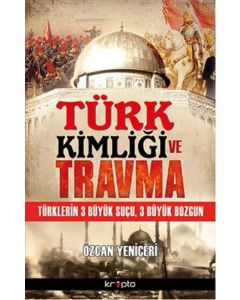 Türk Kimliği ve Travma