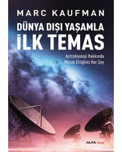 Dünya Dışı Yaşamla İlk Temas 