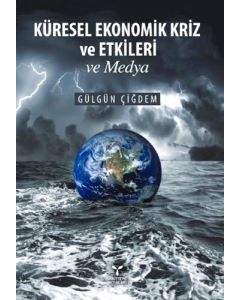 Küresel Ekonomik Kriz ve Etkileri ve Medya