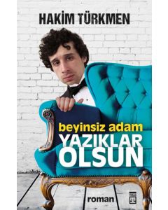 Beyinsiz Adam - Yazıklar Olsun