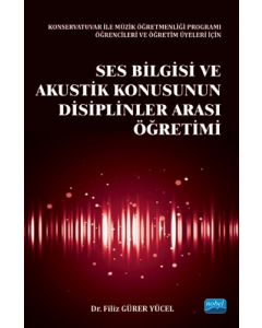 Ses Bilgisi ve Akustik Konusunun Disiplinler Arası Öğretimi