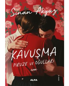 Kavuşma - Piruze ve Oğulları