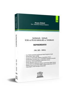 Açıklamalı – İçtihatlı İcra ve İflas Davaları ve Tatbikatı - Konkordato (Seri 14)