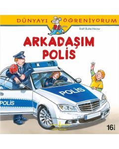 Dünyayı Öğreniyorum - Arkadaşım Polis