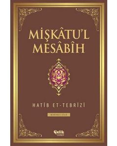 Mişkatu'l Mesabih 1. Cilt