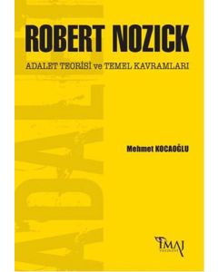 Robert Nozick: Adalet Teorisi ve Temel Kavramları