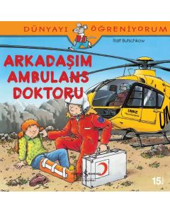 Dünyayı Öğreniyorum – Arkadaşım Ambulans Doktoru