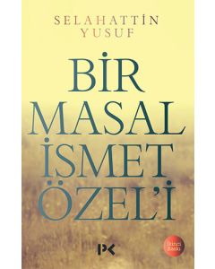 Bir Masal İsmet Özel'i