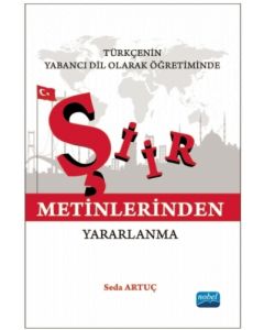 Türkçenin Yabancı Dil Olarak Öğretiminde Şiir Metinlerinden Yararlanma