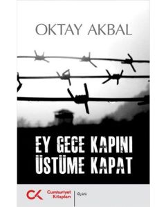 Ey Gece Kapını Üstüme Kapat