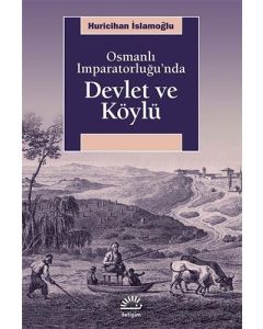Osmanlı İmparatorluğu’nda Devlet ve Köylü