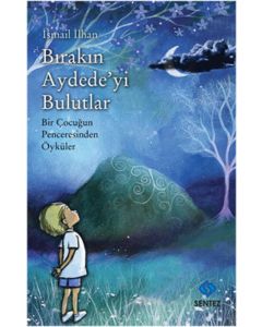 Bırakın Aydede'yi Bulutlar