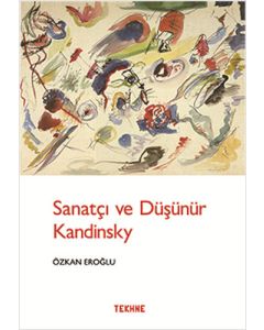 Sanatçı ve Düşünür Kandinsky