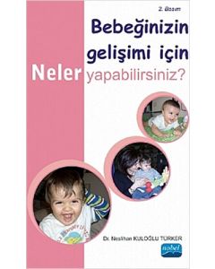 Bebeğinizin Gelişimi İçin Neler Yapabilirsiniz?