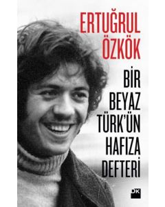 Bir Beyaz Türk'ün Hafıza Defteri