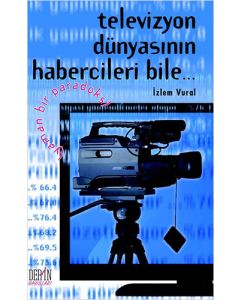 Televizyon Dünyasının Habercileri Bile...