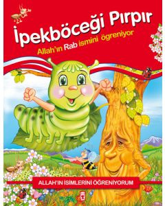 İpekböceği Pırpır Allah'ın Rab İsmini Öğreniyor