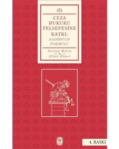 Ceza Hukuku Felsesine Katkı : Radbruch Formülü