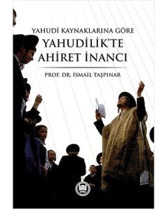 Yahudi Kaynaklarına Göre Yahudilikte Ahiret İnancı