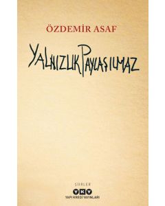 Yalnızlık Paylaşılmaz