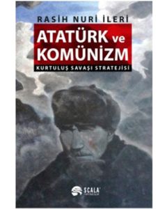 Atatürk ve Komünizm - Kurtuluş Savaşı Stratejisi