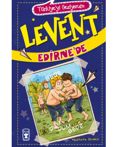 Türkiye’yi Geziyorum 2 - Levent Edirne’de 