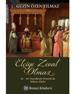 Elçiye Zeval Olmaz